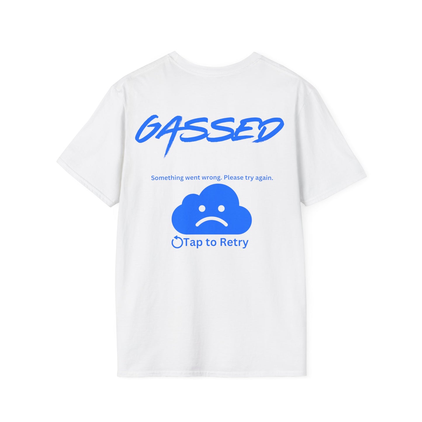 GASSED Error T-Shirt