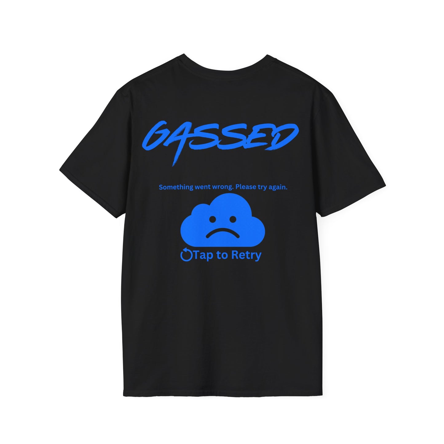 GASSED Error T-Shirt